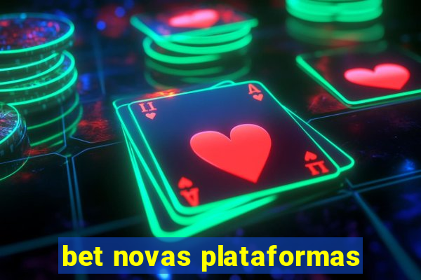 bet novas plataformas